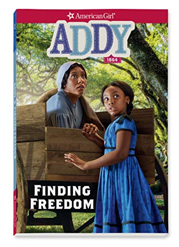 Addy: Finding Freedom (American Girl Historical Characters)