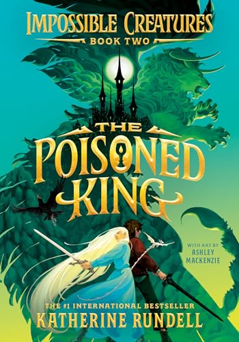 The Poisoned King (Impossible Creatures)