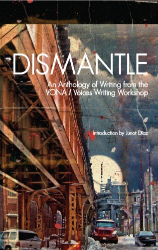 Dismantle: An Anthology of Writing from the Vona/Voices Writing Workshop