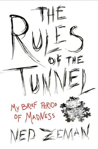 The Rules of the Tunnel: A Brief Period of Madness