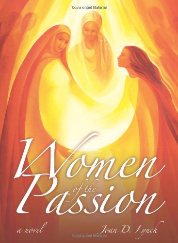 Women of the Passion: a novel