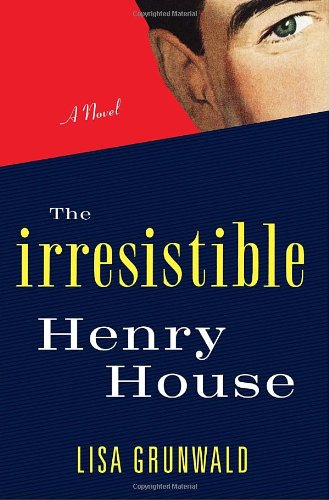 The Irresistible Henry House: A Novel