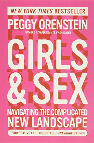 Girls & Sex: Navigating the Complicated New Landscape