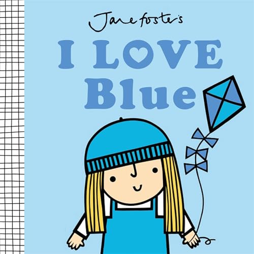 I Love Blue (Jane Foster's Colors)