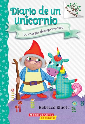 Diario de un Unicornio #7: La magia desaparecida (The Missing Magic) (Spanish Edition)