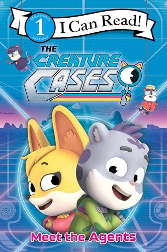 The Creature Cases: Meet the Agents (I Can Read Level 1)