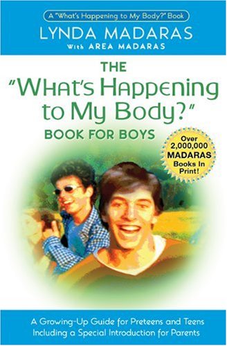 What's Happening to My Body? Book for Boys: A Growing-Up Guide for Parents and Sons