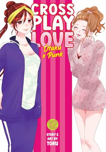 Crossplay Love: Otaku x Punk Vol. 12
