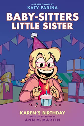 Karen's Birthday: A Graphic Novel (Baby-Sitters Little Sister #6) (Baby-Sitters Little Sister Graphix)