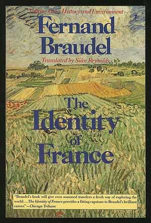The Identity of France: History and Environment (English, French and French Edition)