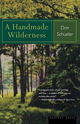A Handmade Wilderness: A Funny and Moving Saga―Two Men Transforming Mississippi Backwoods Over Twenty-Five Years