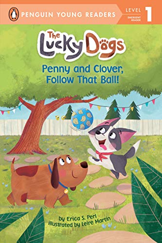 Penny and Clover, Follow That Ball! (The Lucky Dogs)