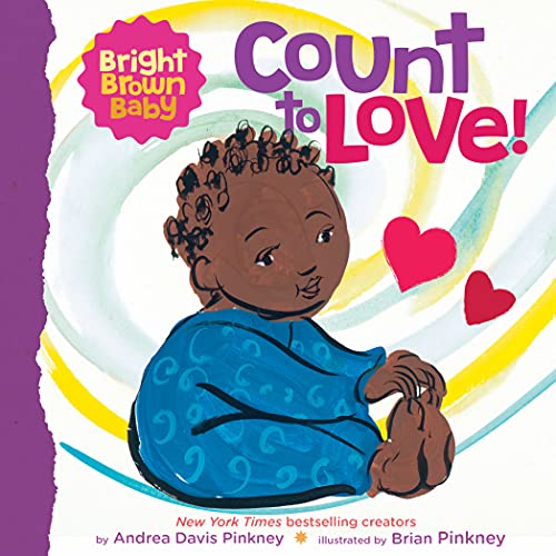 Count to LOVE! (A Bright Brown Baby Board Book)