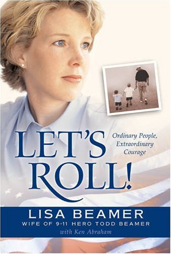 Let's Roll!: Ordinary People, Extraordinary Courage