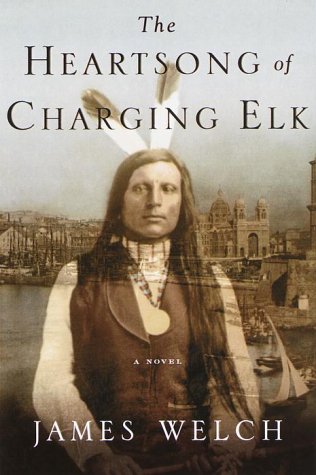 The Heartsong of Charging Elk: A Novel