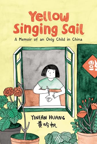 Yellow Singing Sail: A Memoir of an Only Child in China