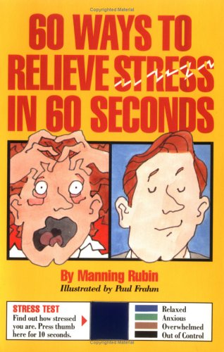 60 Ways to Relieve Stress in 60 Seconds