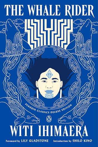 The Whale Rider: (Penguin Classics Deluxe Edition)