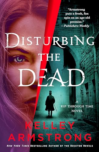 Disturbing the Dead (Rip Through Time Novels, 3)