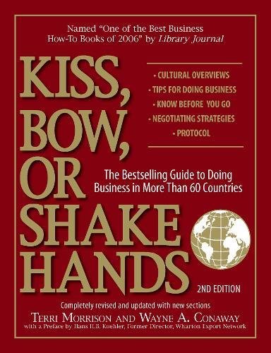 Kiss, Bow, or Shake Hands (The Bestselling Guide to Doing Business in More than 60 Countries)
