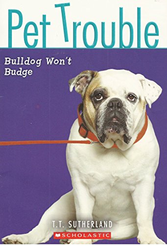 Pet Trouble #4: Bulldog Won't Budge