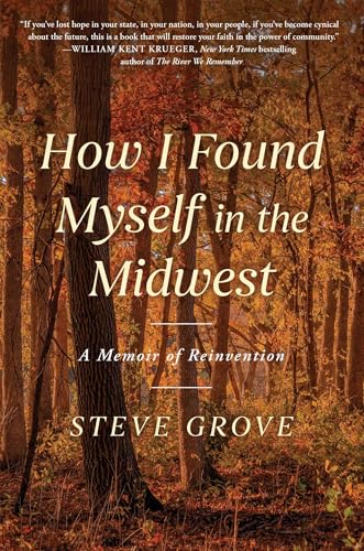 How I Found Myself in the Midwest: A Memoir of Reinvention