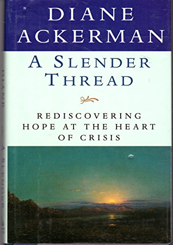 A Slender Thread : Rediscovering Hope at the Heart of Crisis