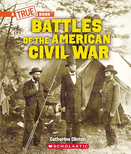 Battles of the American Civil War (A True Book)