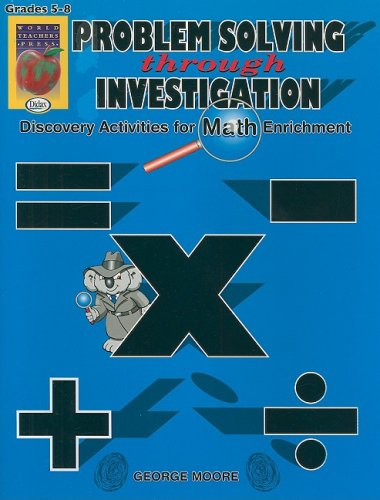 Problem Solving hrough Investigation, Book 1: Grades 5-8: Discovery Activities for Math Enrichment