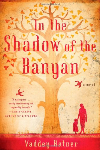 In the Shadow of the Banyan: A Novel