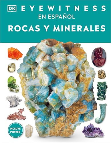 Eyewitness: Rocas y minerales (Rock and Mineral) (Spanish Edition)