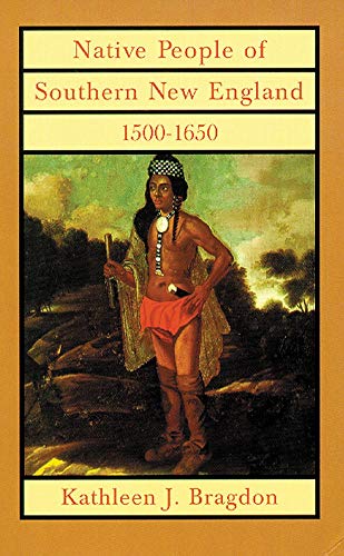 Native People of Southern New England, 1500-1650 (The Civilization of the American Indian Series)