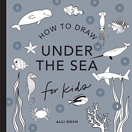Under the Sea: How to Draw Books for Kids with Dolphins, Mermaids, and Ocean Animals (How to Draw For Kids Series)