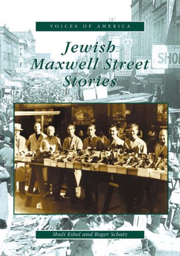 Jewish Maxwell Street Stories (IL) (Voices of America)