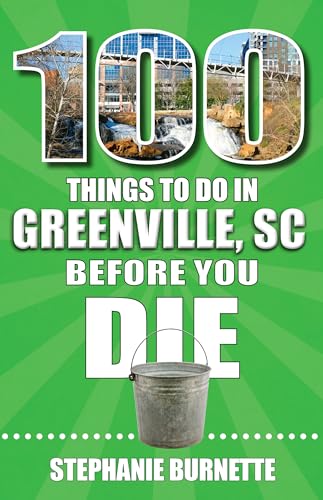 100 Things to Do in Greenville SC Before You Die