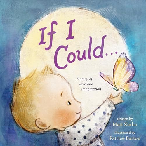 If I Could . . .: A Story of Love and Imagination