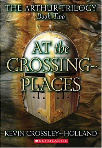 At the Crossing-Places (The Arthur Trilogy, Book 2) (Arthur Trilogy, 2)