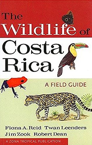 The Wildlife of Costa Rica: A Field Guide (Zona Tropical Publications)