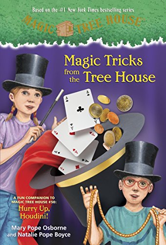Magic Tricks from the Tree House: A Fun Companion to Magic Tree House #50: Hurry Up, Houdini! (Magic Tree House (R))