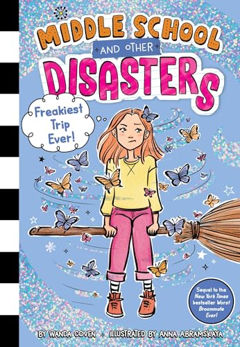 Freakiest Trip Ever! (Middle School and Other Disasters)