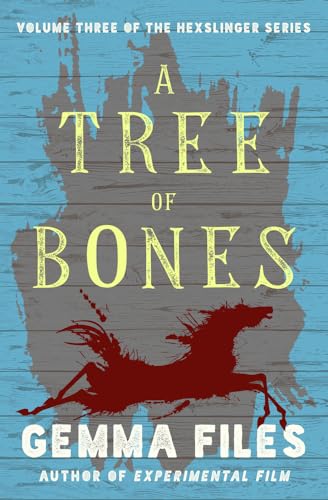 A Tree of Bones (The Hexslinger Series)