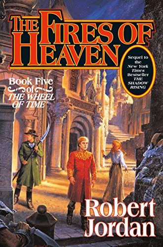 The Fires of Heaven (The Wheel of Time, Book 5)