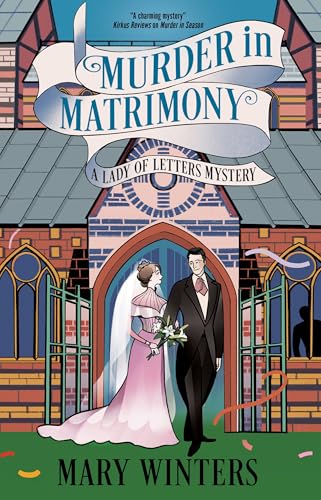 Murder in Matrimony (A Lady of Letters Mystery, 4)