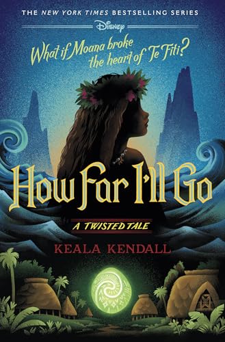 How Far I'll Go: A Twisted Tale