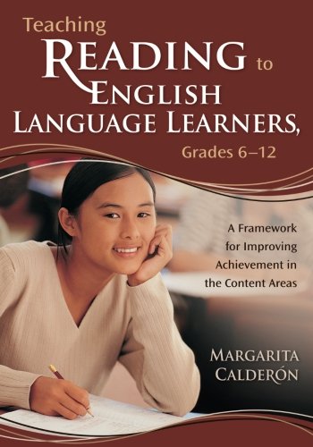 Teaching Reading to English Language Learners, Grades 6-12: A Framework for Improving Achievement in the Content Areas