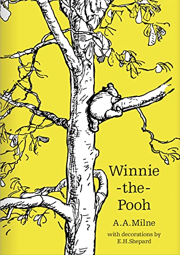 Winnie-the-Pooh: The original, timeless and definitive version of the Pooh story created by A.A.Milne and E.H.Shepard. An ideal gift for children and adults. (Winnie-the-Pooh – Classic Editions)