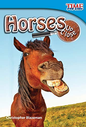 Horses Up Close (TIME FOR KIDS® Nonfiction Readers)