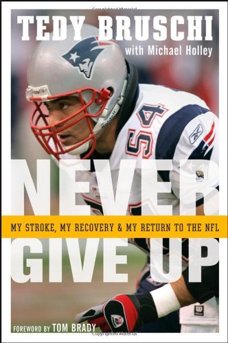 Never Give Up: My Stroke, My Recovery & My Return to the NFL