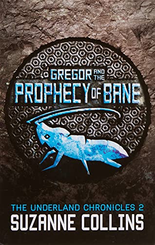 Gregor and the Prophecy of Bane (The Underland Chronicles)