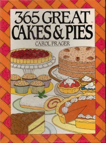 365 Great Cakes and Pies